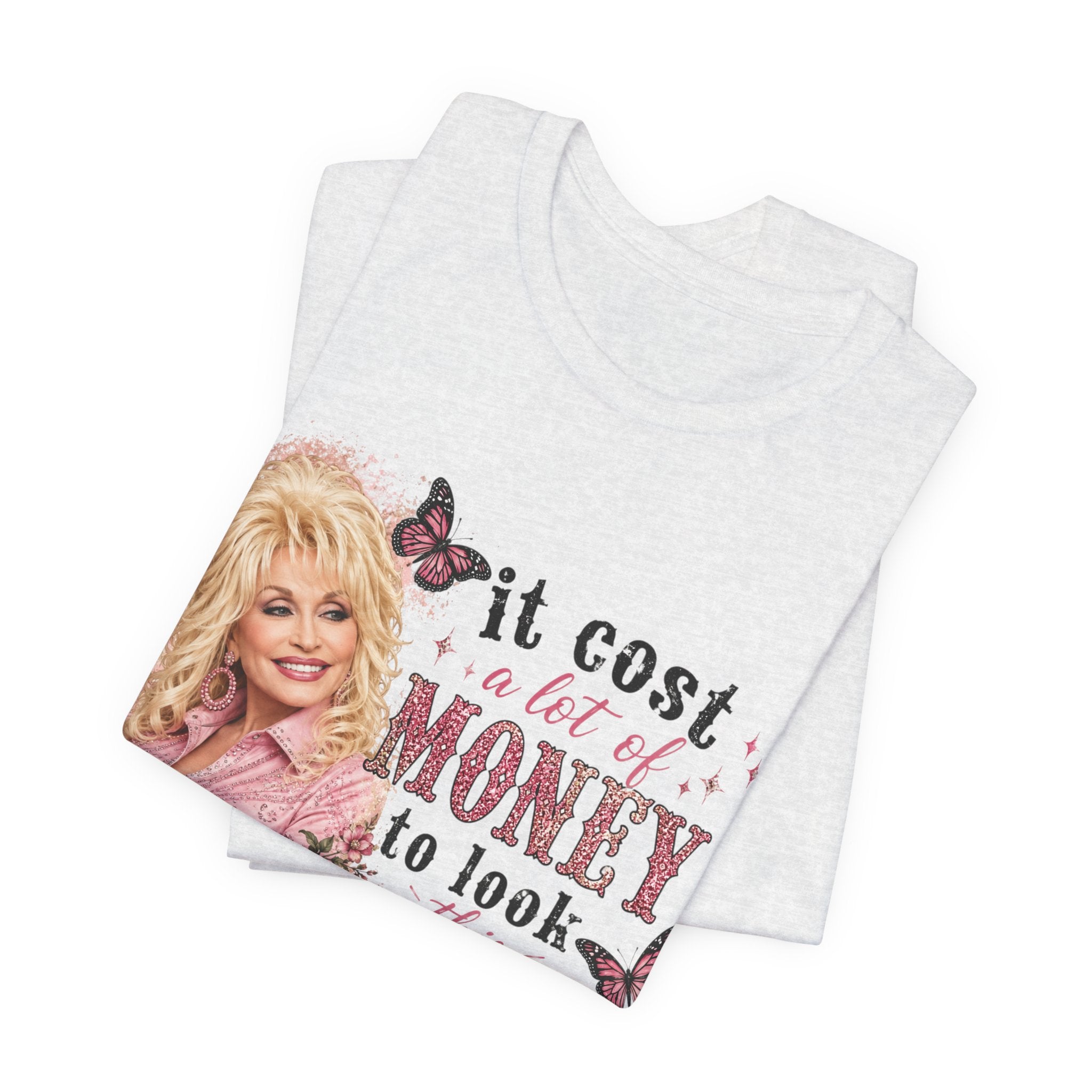 Custom Dolly Parton 'It Cost a Lot of Money...' Graphic Tee