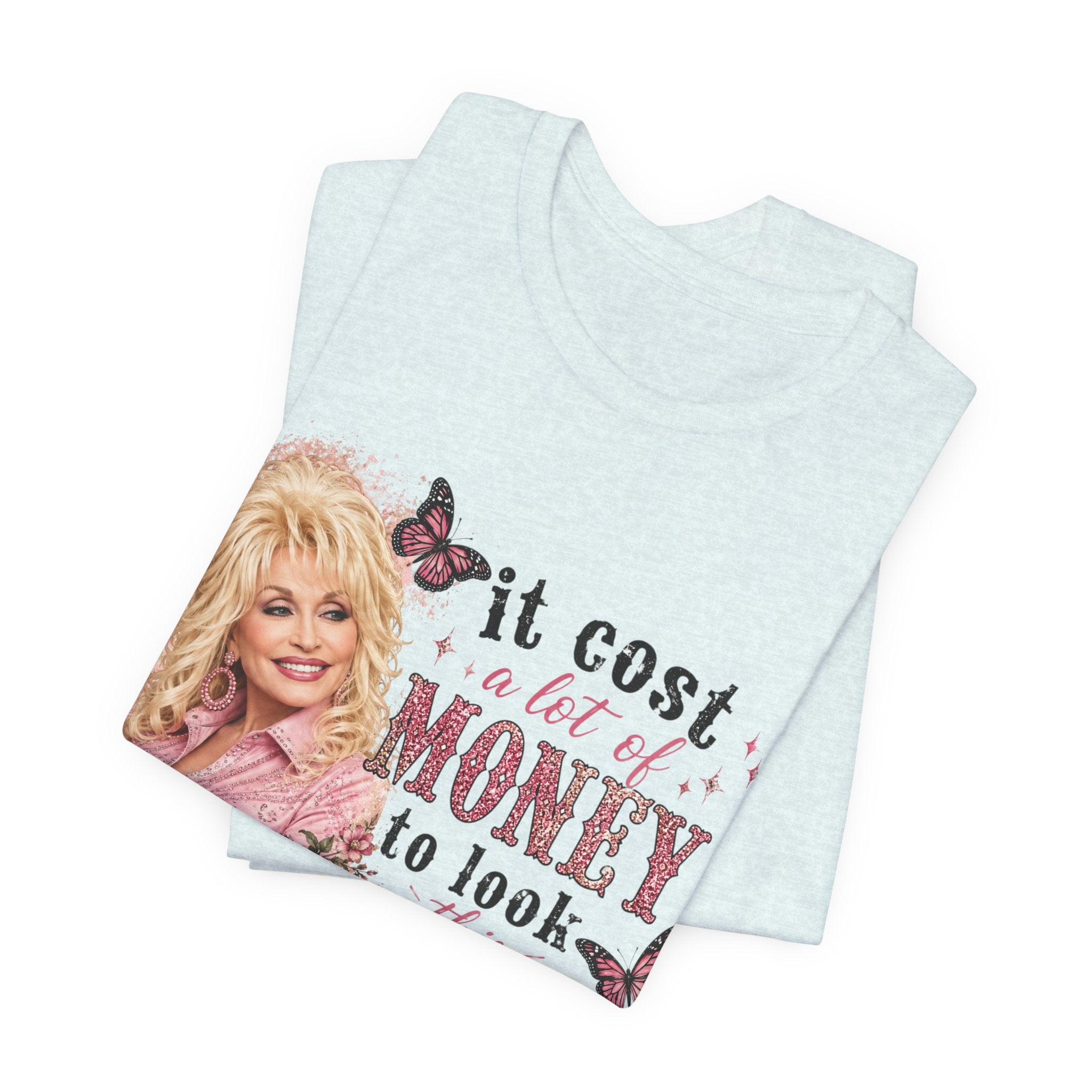Custom Dolly Parton 'It Cost a Lot of Money...' Graphic Tee